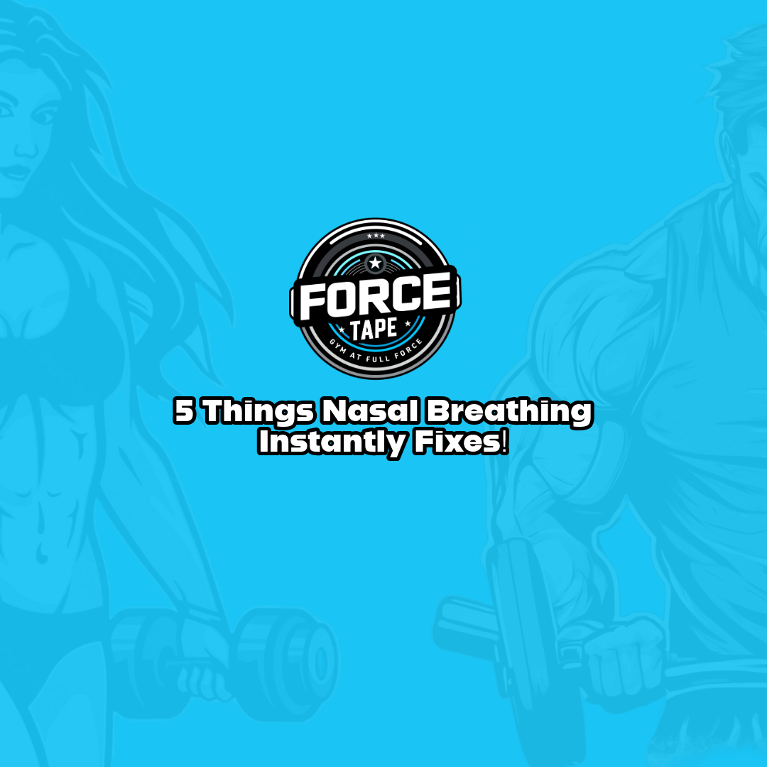 5 Things Nasal Breathing Instantly Fixes!